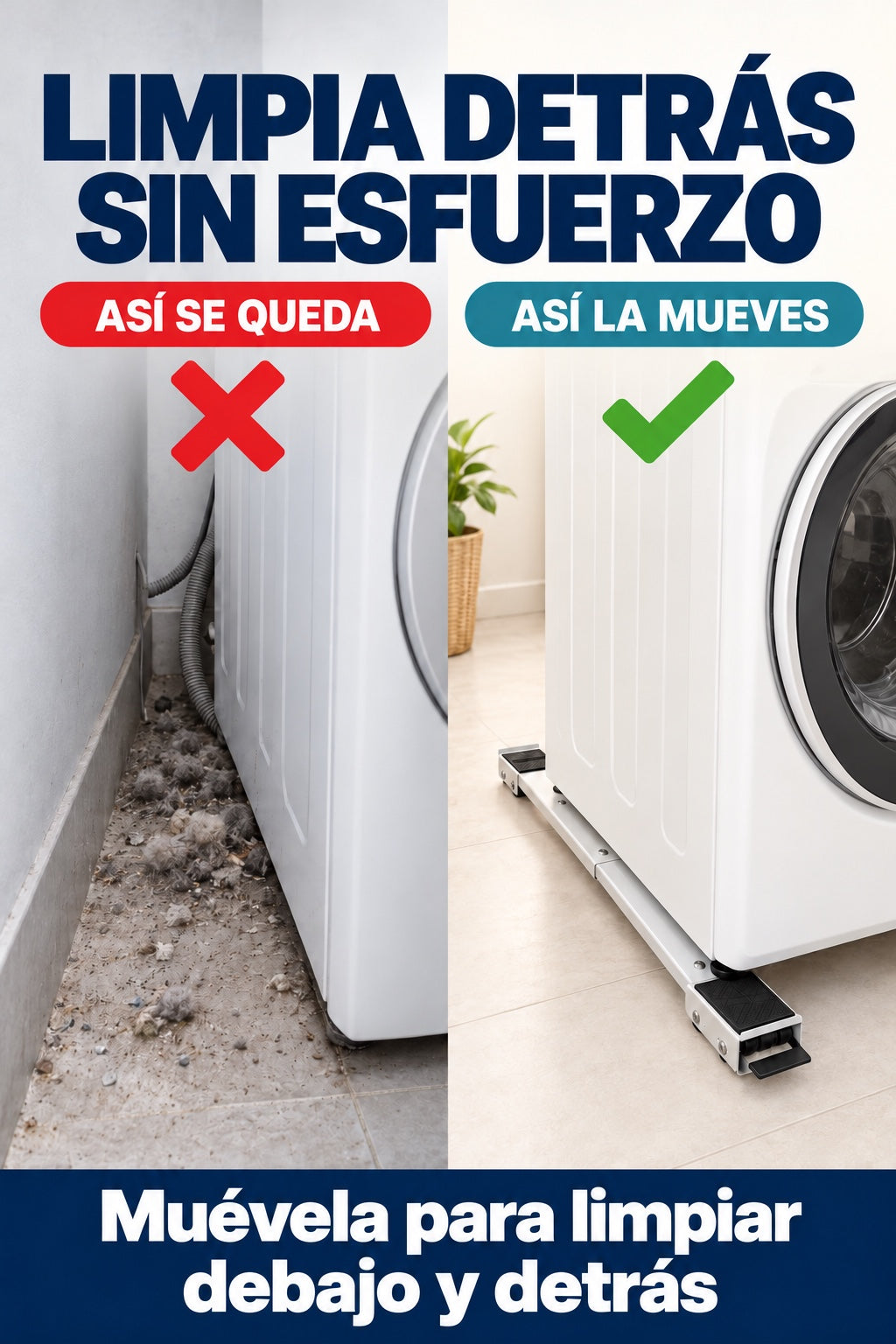Limpia detras sin esfuerzo: piso sucio detras de la lavadora frente a lavadora sobre la base con ruedas